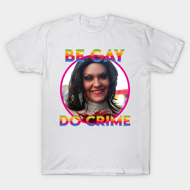 Be Gay, Do Crime, George Santos T-Shirt by SNAustralia